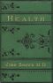 [Gutenberg 37640] • Health: Five Lay Sermons to Working-People